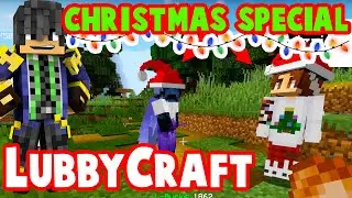 LubbyCraft Christmas Special with LubCubs and Ccrizzic