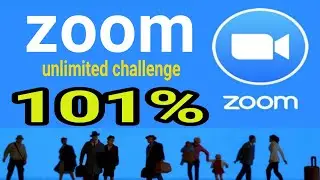 zoom unlimited challenge 101% // zoom cloud meetings no time limit