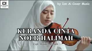 KERANDA CINTA - NOER HALIMAH // by Ian Ai Cover Music