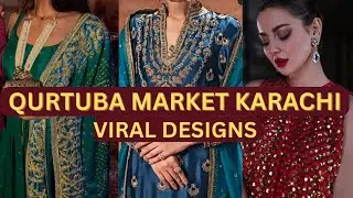 Explore Qurtaba Market For Wedding Wear Dresses | Hand Embellishments | Under Budget Shopping 
