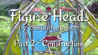 Figure Heads, Part 2: Construction