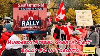 Hundreds Attend Canada First Rally #2 in Toronto