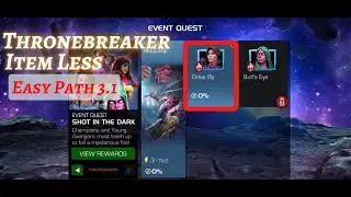 MCOC| EQ 3.1 | Easy Path | Drive By | SHOT IN THE DARK |  Thronebreaker | Itemless |