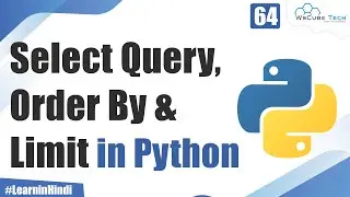 Select Query - Order By & Limit in Python SQLite | Python Tutorial