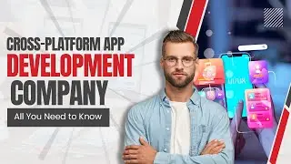 Cross-Platform App Development Company &ndash; All You Need to Know | RichestSoft