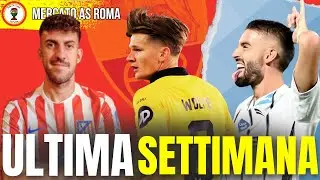 🚨ROMA AL RUSH FINALE! TRE TRATTATIVE DA CHIUDERE | NOVITÀ SU WOLFE, CARRASCO E RUGGERI!