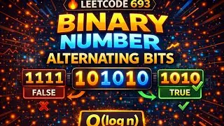 LeetCode 693 | Binary Number with Alternating Bits 🔥 Bit Manipulation Trick | O(log n) Solution