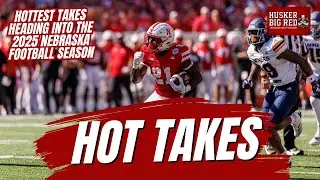Nebraska Football Hot Takes: Huge Hoops Commitment, Dylan Raiola predictions, and More!