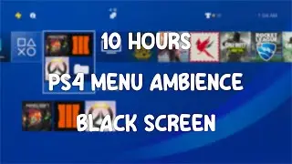 Nostalgic PS4 Menu Ambience - Black Screen - 10 Hours