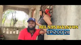 REL NAN BITASYON EPIZOD 28,,