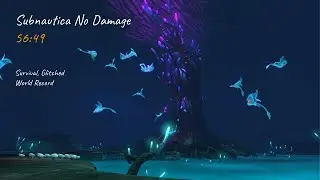 Subnautica No Damage: 56:49