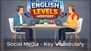 Navigating Social Media: Key Vocabulary for B2 English Learners