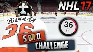 The 5 on 0 Goalie Challenge...With a 36 Overall Goalie (NHL 17 Challenge)