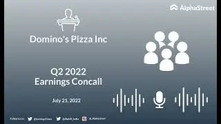 DPZ Stock | Domino's Pizza Inc Q2 2022 Earnings Call