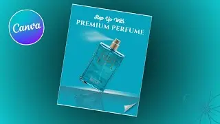 Canva Tutorial - How To Make A Perfume Poster Design Using Canva!! 