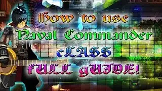 AQW: How to use Naval Commander Class! (Full Guide!)