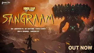 Sangraam &ndash; Ravan Rap Song | Ramayan Rap 2025 | Ram vs Ravan Yudh Rap (SP Vibes)