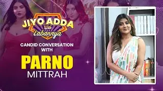 বনবিবি ছবিতে শ্যুটিংয়ের রোমাঞ্চকর অভিজ্ঞতা শেয়ার করলেন পার্নো মিত্র | Actress Parno Mitra Interview