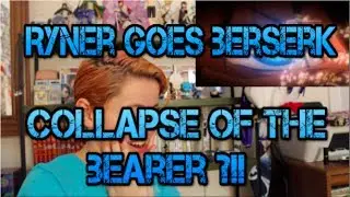 Anime React | Ryner goes berserk / collapse of the bearer *mild spoilers*