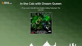 ITC 10-11-25 A Chat with Travis: Bubble-Casting, Posturing & &ldquo;The Labyrinth&rdquo;