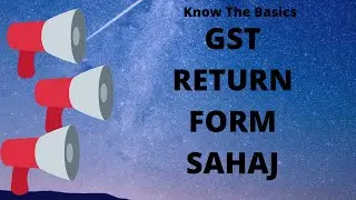 GST New Return SAHAJ Form for GST Return Filing || GST New Forms ||