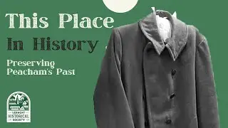 This Place in History: Preserving Peacham's Past