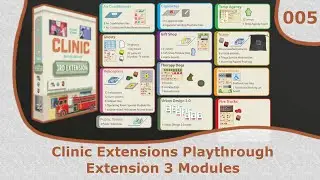 Extension 3 Modules Playthrough | 05 | Clinic Deluxe Edition Extensions Playthrough