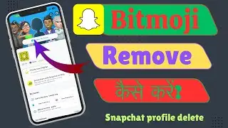 How To Remove Bitmoji From Snapchat⁉️ || Delete Profile on Snapchat. || Delete Avatar on Snapchat.