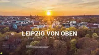 Leipzig Von Oben - Drohne Hyperlapses (DJI Mavic 2 Pro)