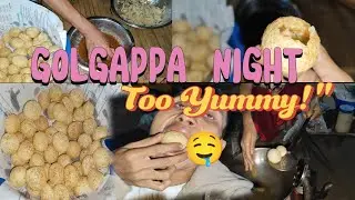 GOLGAPPA NIGHT  TOO YUMMY!