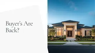 Are Buyers Coming Back? What Sellers Need to Know