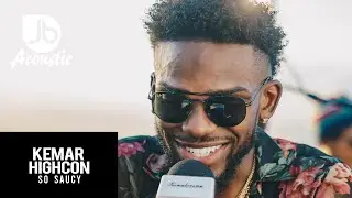 Kemar Highcon -  So Saucy - Jussbuss Acoustic (Season 4)