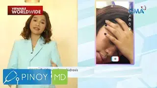 Ano ang hyperhidrosis o labis na pagpapawis ng katawan? | Pinoy MD
