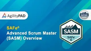 SAFe Advanced Scrum Master Course Overview - AgilityPAD