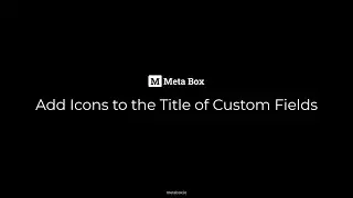 Add Icon to Title of Custom Fields | Meta Box Tutorial