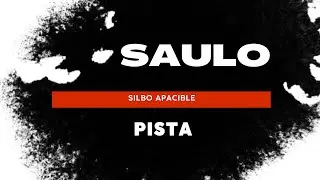 SAULO - Silbo Apacible (Pista)