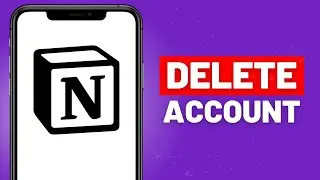 How to Delete Notion Account on Mobile - Full Guide