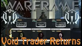 Warframe - Void Traders Returned! 73rd rotation