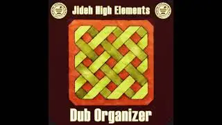 DUB ORGANIZER :  The Dub parts - jideh high elements #dubmusic
