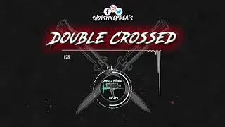 FREE - Double Crossed - Hard Trap Beat [Prod  by Shots Fired Beats]