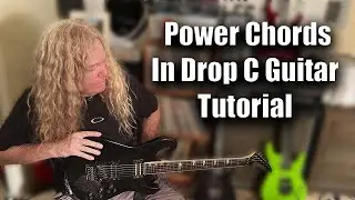 Learn To Play Power Chords In Drop C Guitar Lessons
