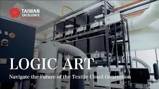 Logic Art Navigate the Future of the Textile Cloud Generation｜Taiwan Excellence台灣精品