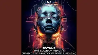 The Edge Of Reality [Transformations 2025 Anthem]