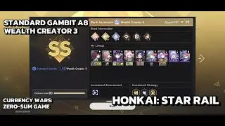 [Honkai: Star Rail Currency Wars] Zero-Sum Game - Standard Gambit A8 - Wealth Creator 3 - SS