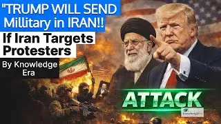 Trump Will Send Millitary in Iran !! Trump new warning|| By Knowledgeera