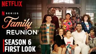 Family Reunion Season 6 Release Date Update and Preview