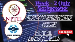 Data base Management System - NPTEL 2026 (April) || WEEK 2 QUIZ ASSIGNMENT SOLUTION 2026 |
