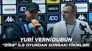 Baş məşqçi Yuri Vernidub “Zirə” ilə matçı şərh etdi
