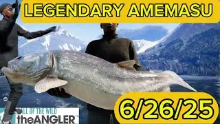 Amemasu Is The Legendary Fish Active This Week 6/26/25 - Call Of The Wild : The Angler