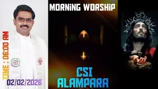 🛑🅻i🆅🅴 | Worship | CSI Alampara 02/02/2026 | Day 1404